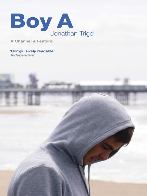 Title details for Boy A by Jonathan Trigell - Available